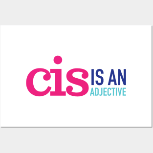 CIS is an adjective Posters and Art